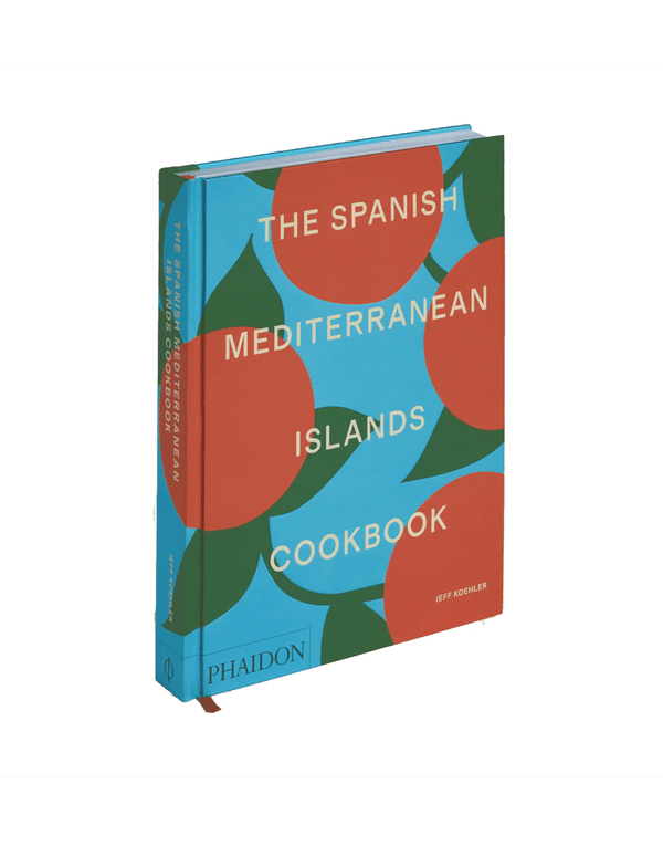 The Spanish Mediterranean Islands Cookbook - Faire Living
