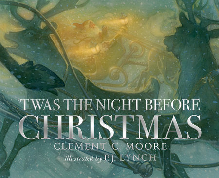 The Night Before Christmas, Illustrated by P.J. Lynch